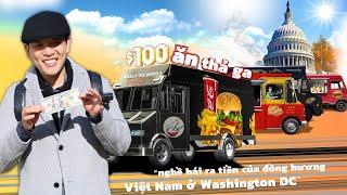 $100 ăn được gì ở thiên đường Foodtruck (bí mật về quán ăn lưu động trước Nhà Trắng)