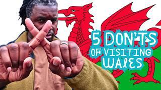 5 Do's and Don'ts of Visiting Wales