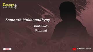 Sh. Somnath Mukhopadhyay | Tabla Solo | Jhaptal