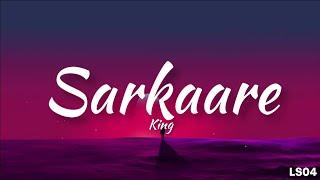 Sarkaare - King (Lyrics) | New Life | LS04