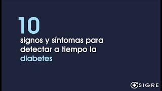 10 signos y síntomas para detectar a tiempo la diabetes