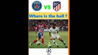 PSG vs Atletico Madrid Champions League (Where's the ball?) #shorts