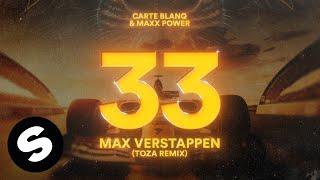 Carte Blanq & Maxx Power - 33 Max Verstappen (TOZA Remix) [Official Audio]