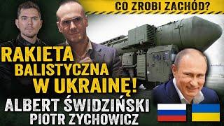 Uderzenie super-bronią! Czy Rosji uda się zastraszyć Ukrainę? — Albert Świdziński i Piotr Zychowicz