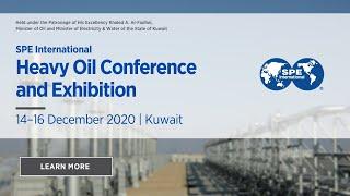 A Special Event for Kuwait: SPE Heavy Oil Conference and Exhibition 2020