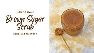 Easy DIY Brown Sugar Scrub For Glowing Skin (With Ingredients You Have At Home)