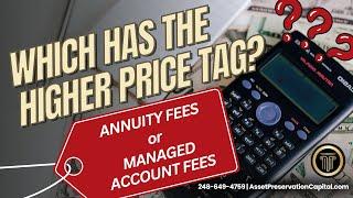 Which Has the Higher Price Tag? Annuities vs Managed Accounts