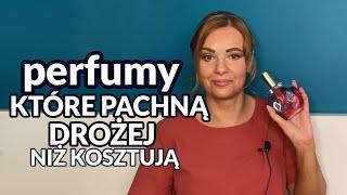 Perfumy, które pachną drożej niż kosztują damskie i unisex