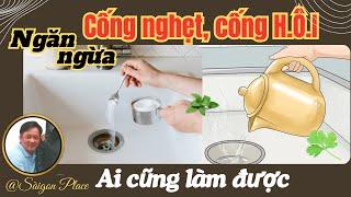 Cách phòng ngừa cống nghẹt cống H.Ô.I ai cũng làm được @SaigonPlace