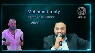 MUHAMED MEETY (MAN NANAMEN TUMARO VREME) EXSTRA E SILVANOSE 2022