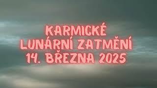 Velkolepé karmické lunární zatmění 14. března 2025