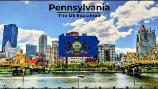 Pennsylvania - The US Explained