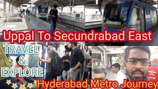 Uppal To Secundrabad East Metro Rail Travelling  Hyderabad India