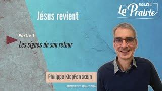 Jésus revient ! Les signes de son retour (partie 1)