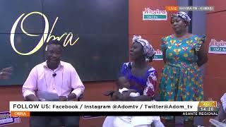 'Family drama paa ni' - Obra on Adom TV (04-04-23)