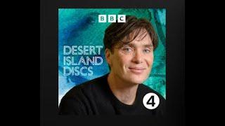 Cillian Murphy: Desert Island Discs BBC4 11/02/24