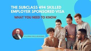 The Subclass 494 Visa - Here's What You Must Know