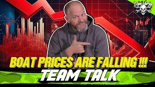 TEAM TALK: 2025 BOAT PRICES ARE FALLING!!! (THEY LISTENED!)