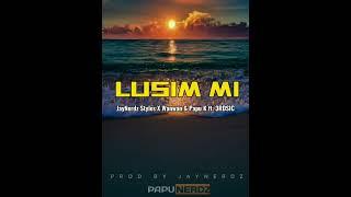 LUSIM MI -  2024 JayNerdz Styles X Wanwan & Papu K ft. 3RDSIC