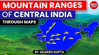 All Mountain Ranges of Central India | By Adarsh Gupta