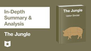 The Jungle by Upton Sinclair | In-Depth Summary And Analysis