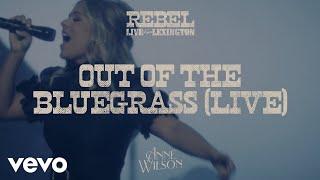 Anne Wilson - Out Of The Bluegrass (Official Live Performance Video)