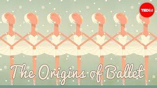 The origins of ballet - Jennifer Tortorello and Adrienne Westwood