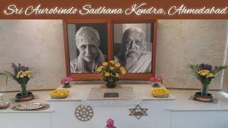 Sri Aurobindo Sadhana Kendra, Ahmedabad | Presentation by Yogeshbhai | Gujarat | SAIEN | The Mother