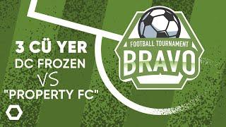 DC Frozen vs Property FC 3 cü yer uğrunda (BRAVO - daxili çempionat)