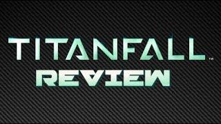 Titanfall - Review & First Impressions - Xbox One