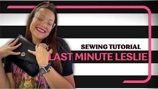 The PERFECT BEGINNER BAG! Let's Sew a Last Minute Leslie by JoLeeLee Creations