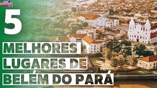 PONTOS TURÍSTICOS DE BELÉM DO PARÁ  #souparaense