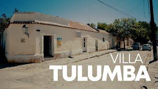 Villa Tulumba y la historia para recorrer