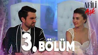 Afili Aşk 3.Bölüm - Full Bölüm