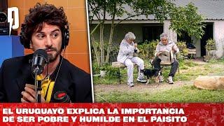 El Uruguayo explica la importancia de ser pobre y humilde en el paisito