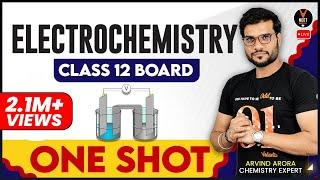 Electrochemistry Class 12 One Shot  | Class 12 Board Exam Preparation | Arvind Sir