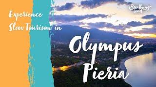 Experience Slow Tourism in Olympus Pieria, Greece