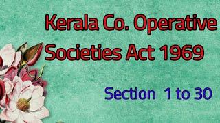 Kerala Co. Operative Societies Act 1969 Section 1 to 30