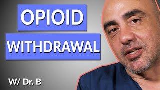 Opioid Withdrawal Timeline and Symptoms: The Painful Truth! | Dr. B