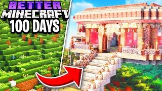 I Survived 100 Days in BETTER MINECRAFT!