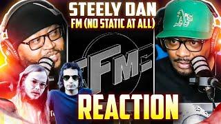 Steely Dan - FM (No Static At All) | REACTION #steelydan #reaction #trending