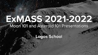 Logos School Moon 101 and Asteroid 101 Presentations