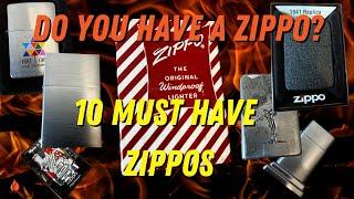 Do you have a Zippo? Top 10 MUST have Zippos.