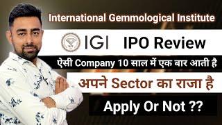 IGI IPO Review | International Gemmological Institute IPO Review | Jayesh Khatri