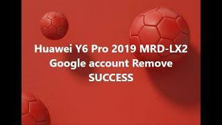 Huawei Y6 Pro 2019 MRD-LX2  Google account FRP Remove SUCCESS