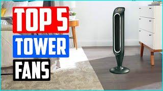 TOP-5-Best Tower Fans – Top Pick 2022 Reviews