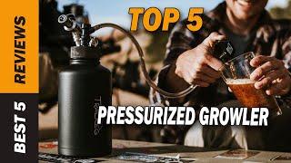  Top 5: Best Pressurized Growler  2022 - [Tested & Reviewed]