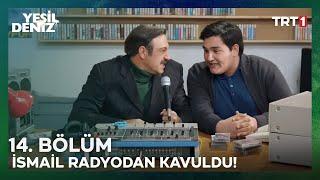 İsmail radyodan kovuldu! | #YeşilDeniz 14. Bölüm