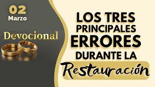 🟣 Los 3 principales ERRORES durante la RESTAURACIÓN MATRIMONIAL