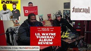 Lil Wayne: FUNERAL ALBUM REVIEW - The Truth Be Told Podcast (Clip from EP. 198)